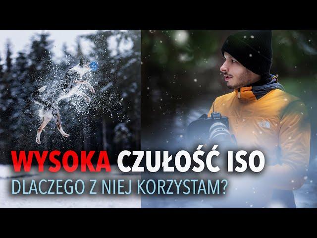 DLACZEGO STOSUJĘ WYSOKIE ISO?