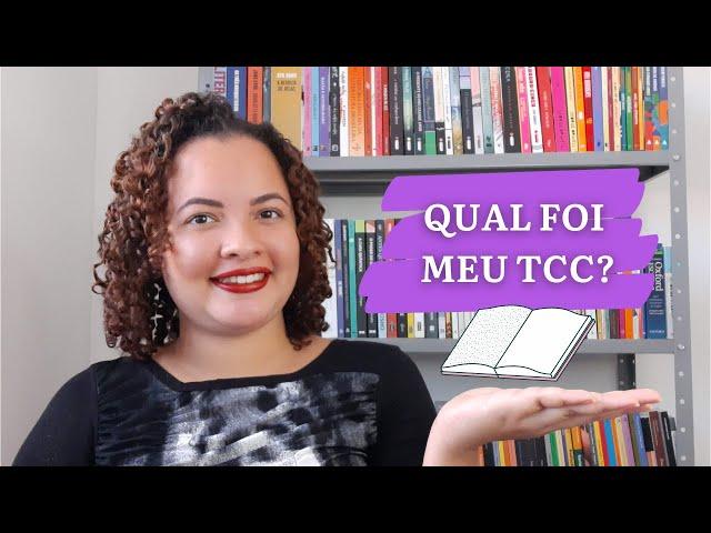 COMO É O TCC EM LETRAS - Experiência & Dicas | LeveLetras