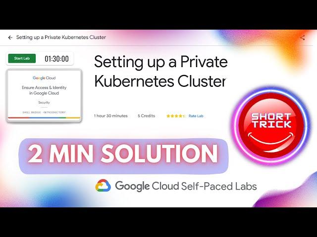 Setting up a Private Kubernetes Cluster || #GSP178