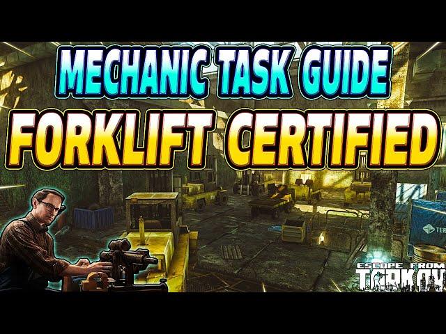 Forklift Certified - Mechanic Task Guide - Escape From Tarkov