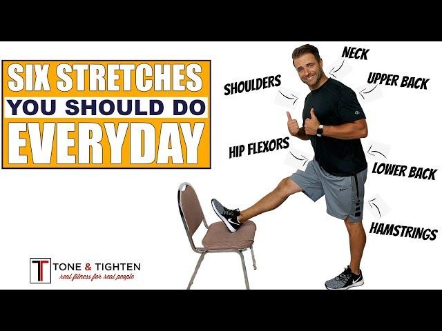 6 Stretches You Should Do Everyday To Improve Flexibility And Function