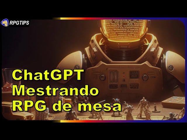 Como jogar RPG de mesa com o ChatGPT (funciona também no celular)