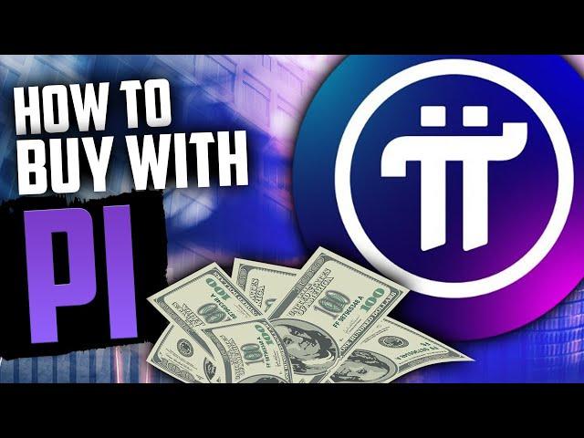 How To Use Pi Coins To Buy Something Today