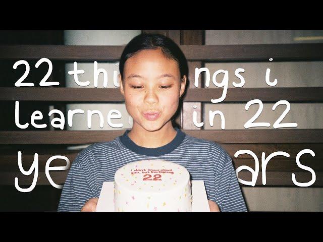 22 Things I've Learned in 22 years | Hannah Kathleen