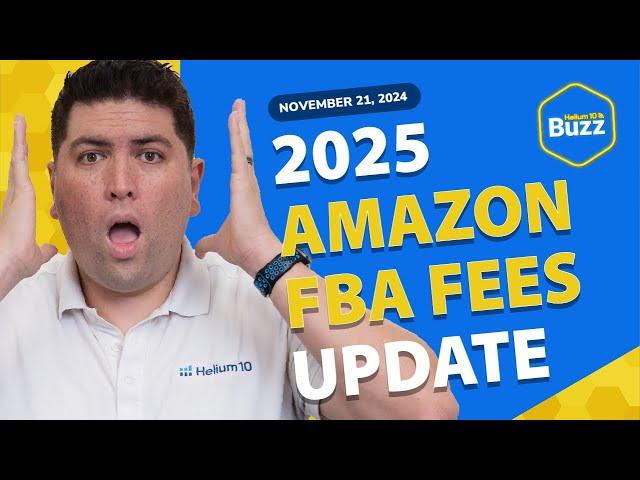 2025 Amazon FBA Fee Updates and Big TikTok Test | Helium 10 Weekly Buzz 11/21/24