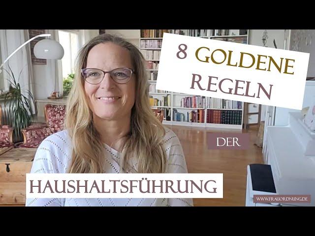  8 Goldene Regeln für eine gute HAUSHALTSFÜHRUNG  - ... so schafft es wirklich JEDER