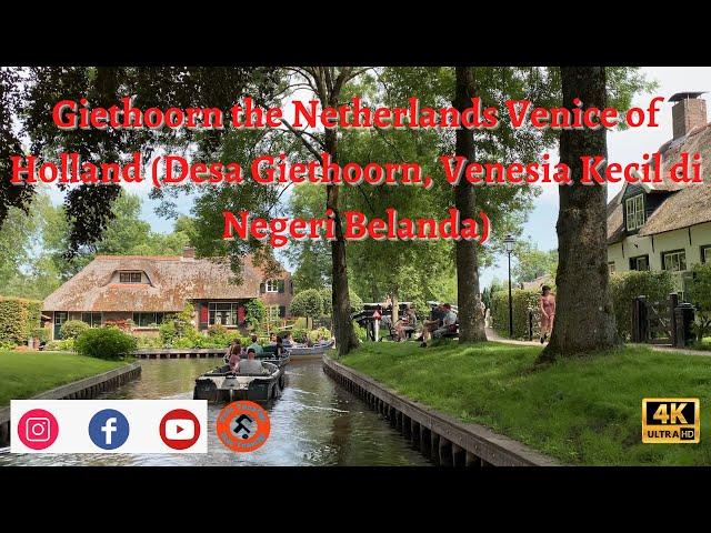 Giethoorn the Netherlands Venice of Holland (Desa Giethoorn, Venesia Kecil di Negeri Belanda)