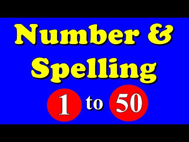 Numbers with Spelling 1 to 50 | Counting Numbers 1 to 50 | Numbers Name for kids | Numbers in Words