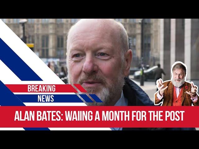 Alan Bates says he is still waiting for a response to two letters he addressed to the Prime Minister