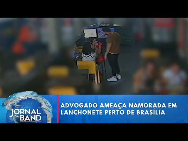 Advogado ameaça namorada em lanchonete | Jornal da Band