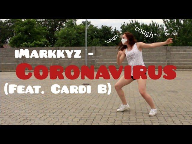  iMarkkeyz - Coronavirus (Feat. Cardi B) | Phil Wright Choreography | Dance Cover by HungSai ●