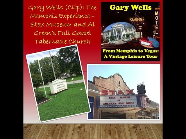 DEC4 Podcast (Audio) Clip: Gary Wells - The Memphis Experience - The Stax Museum, and Al Green