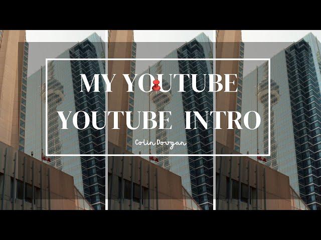 My Channel Intro | Colin Dougan