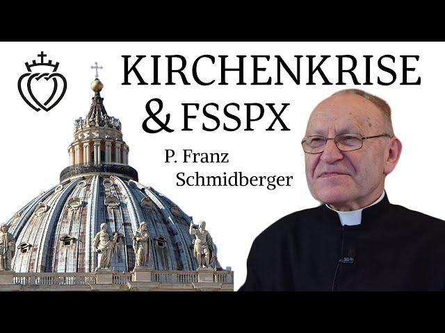 Die Krise der Kirche und die Priesterbruderschaft St. Pius X. - Vortrag von P. Franz Schmidberger