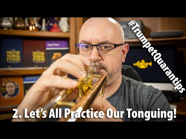 Let's All Practice Our Tonguing! | #TrumpetQuarantips