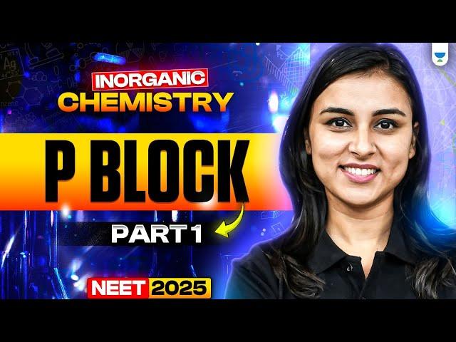 NEET 2025 UDAAN: P BLock | Part 1 | Inorganic Chemistry | Anushka Choudhary