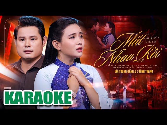 [ KARAOKE ] Tân cổ MẤT NHAU RỒI  - Bùi Trung Đẳng & Quỳnh Trang