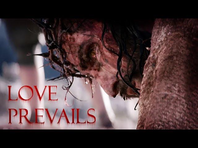 Love Prevails - Crucifixion Of Christ