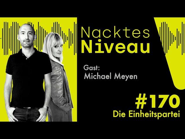 Nacktes Niveau #170 – Die Einheitspartei / Nacktes Niveau