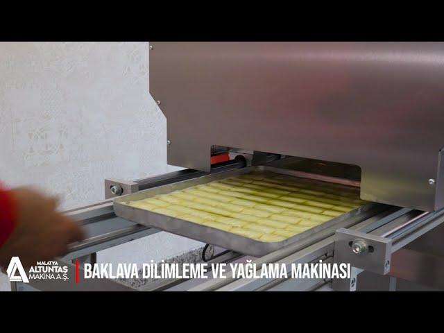 ALTUNTAŞ DİLİMLEME MAKİNESİ I BAKLAVA DİLİMLEME VE YAĞLAMA MAKİNESİ