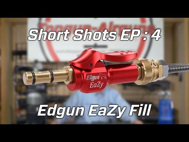 Short Shots EP4 : EaZy Fill. Quick Air Fill and no Air Loss!