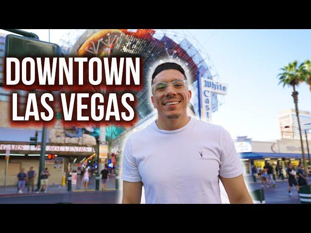 This is Downtown Las Vegas  - What to Do Where to Eat