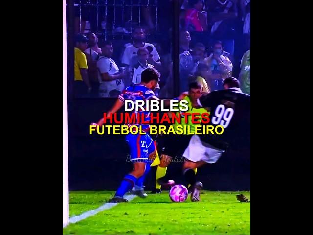 DRIBLES HUMILHANTES DO FUTEBOL BRASILEIRO | parte 3 #futebol #dribles #skills #gols #edit #brasil