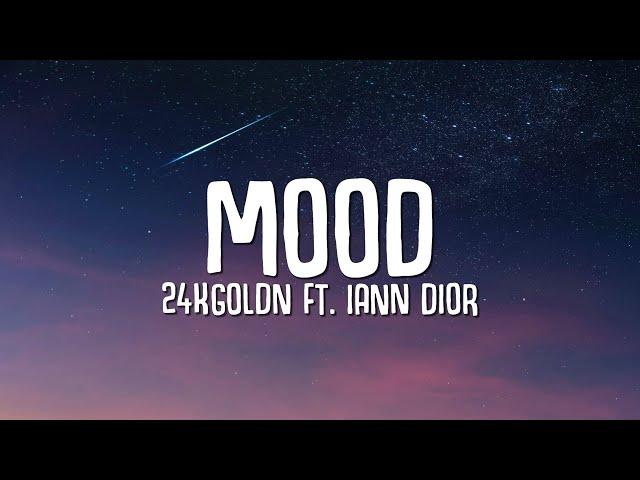 24kGoldn - Mood (Lyrics) ft. Iann Dior