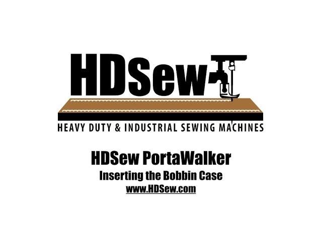 HDSew PortaWalker | Inserting the Bobbin Case | Walking Foot Sewing Machine Advice