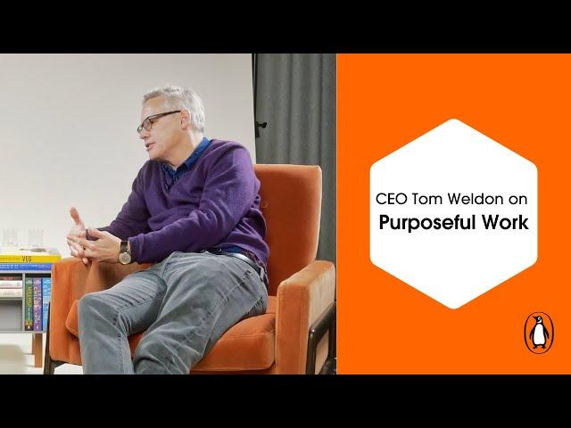 Purposeful Work | CEO Tom Weldon