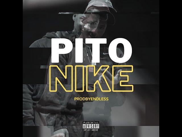 Pito - Nike (Prodbyendless)