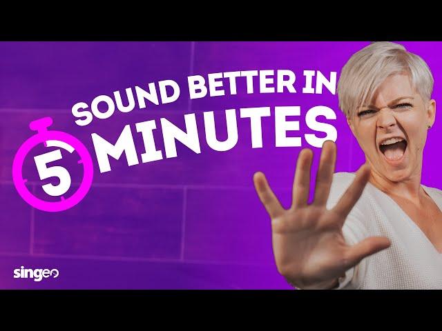 How To Sing Better in 5 Minutes!