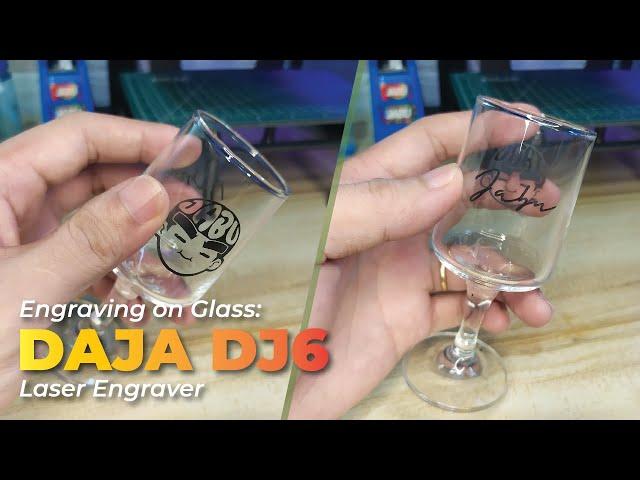 DAJA DJ6 Laser Engraver: Engraving on glass material (Beginner's Guide)