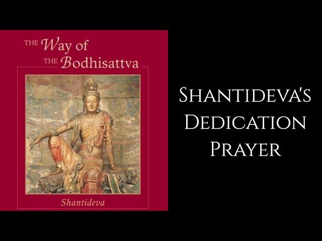 Shantideva ~ 𝐓𝐡𝐞 𝐖𝐚𝐲 𝐨𝐟 𝐭𝐡𝐞 𝐁𝐨𝐝𝐡𝐢𝐬𝐚𝐭𝐭𝐯𝐚 - Chapter 10 ~ Dedication