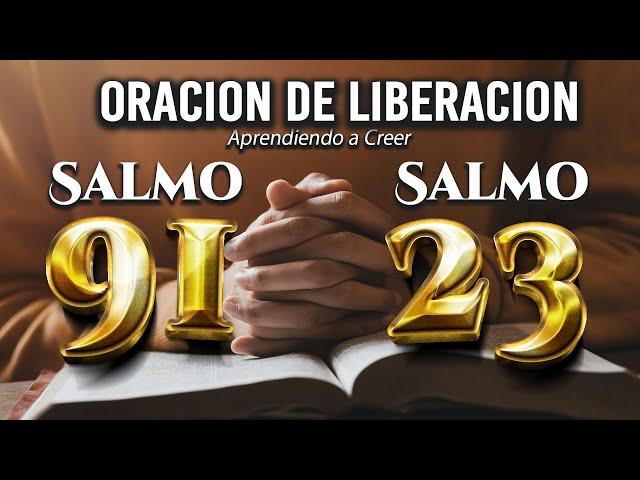 SALMO 91 SALMO 23 "LA ORACION de LIBERACION" SEÑOR TU ERES MI BENDICION