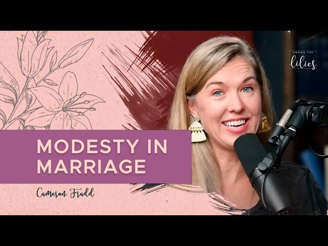 How should we handle the idea of modesty in marriage?