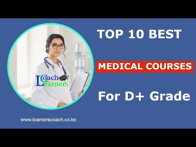 9 BEST Medical Courses For Grade D+