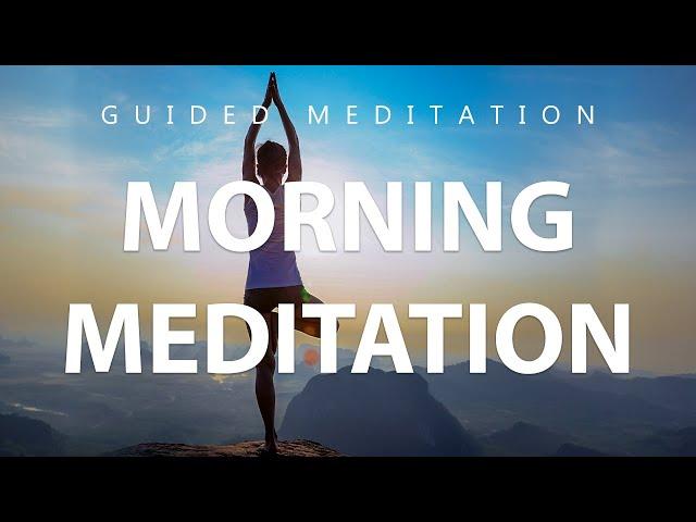 Morning Meditation To Start Every Day With Positive Energy - 10 Minute Guided Meditation