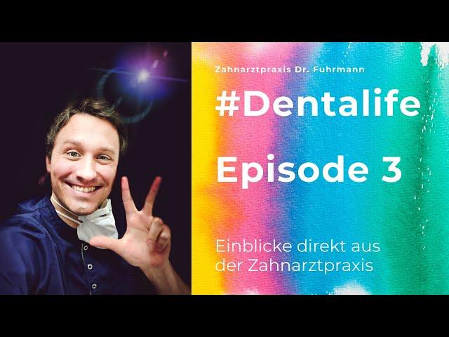 #Dentalife Episode 3 | Zahnarzt Dr. Maximilian Fuhrmann