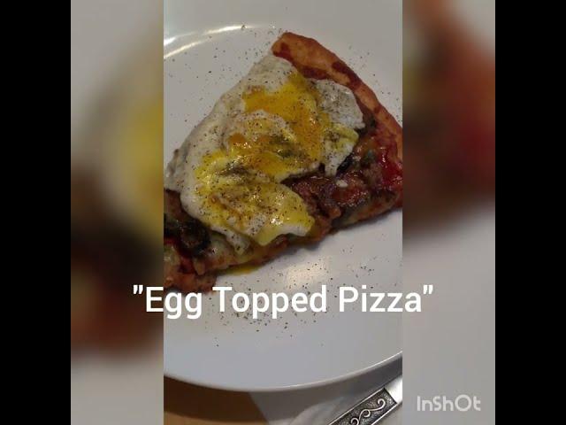 Egg Topped Pizza!