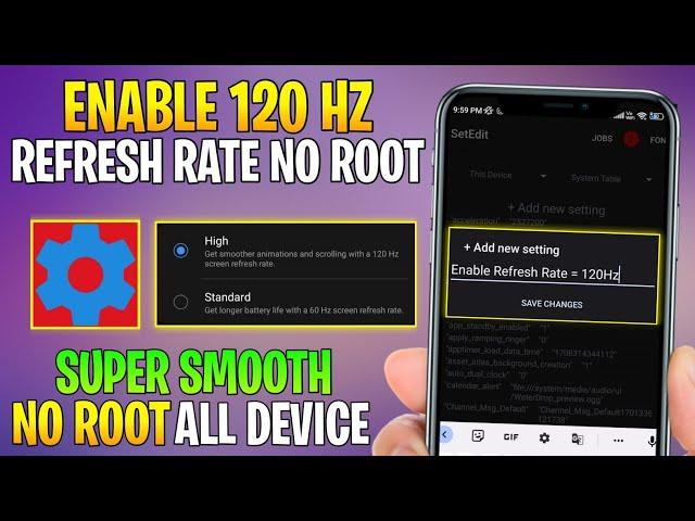 Enable 120Hz Refresh Rate For Android With SetEdit Codes - No Root | Smooth Performance