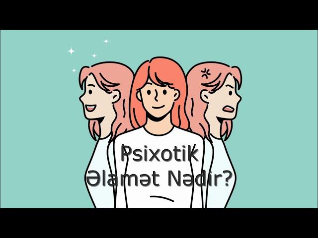 Psixotik Əlamət Nədir? | Uzman Psixiatr Ruslan Əliyev