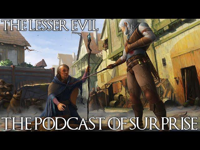 The Podcast of Surprise Episode 3 : The Lesser Evil | The Witcher