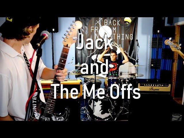 Jack and The Me Offs (Live Session)