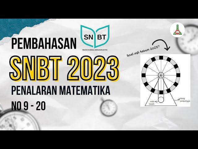 #004 SIAP SNBT 2024 | Pembahasan Soal Asli SNBT 2023 Penalaran Matematika Paket 2 (No 9 - 20)