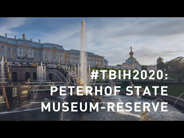 TBIH2020: Peterhof State Museum-Reserve