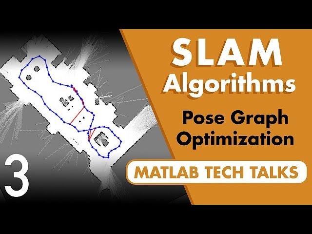 Understanding SLAM Using Pose Graph Optimization | Autonomous Navigation, Part 3