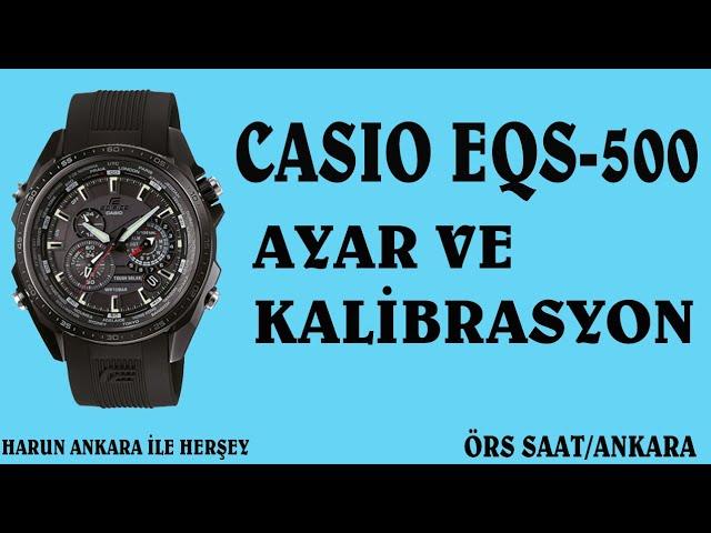 CASIO EQS-500 Ayar ve Kalibrasyon