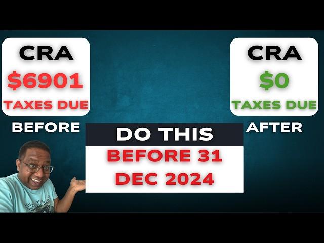 Do This BEFORE Dec 31 and save your taxes in Canada in 2024