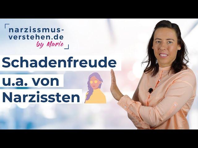 Schadenfreude u.a. von Narzissten • Hintergrundwissen • Tipps •  Wissen Narzissmus kompakt